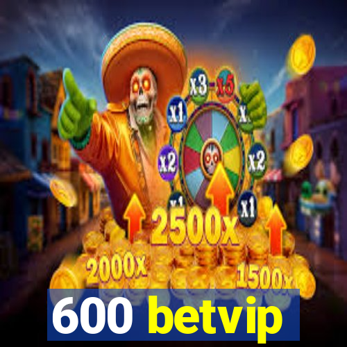 600 betvip